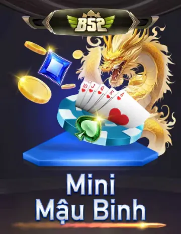 B52 Mini Mậu Bình